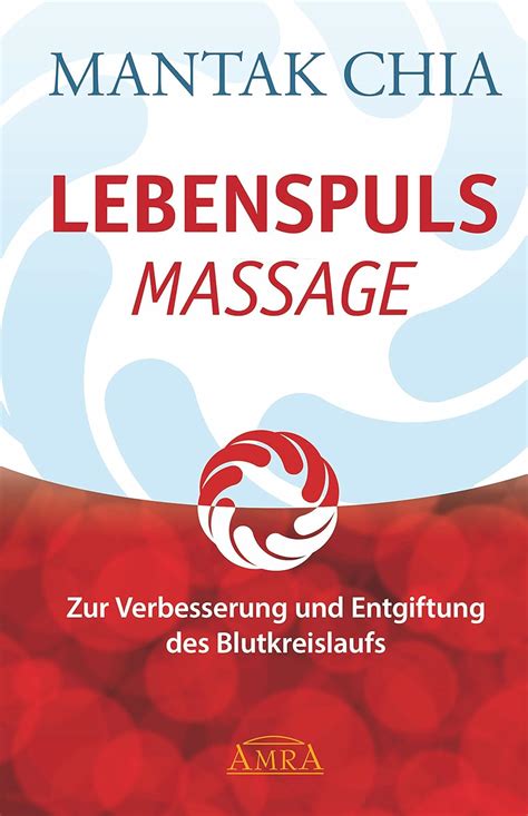 LEBENSPULS MASSAGE Zur Verbesserung und Entgiftung des Blutkreislaufs German Edition Kindle Editon