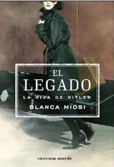 LEGADO EL LA HIJA DE HITLER Spanish Edition Doc