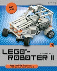 LEGO-Roboter II Der Jeep Neue Modelle bauen mit LEGO MINDSTORMS NXT 20 German Edition PDF