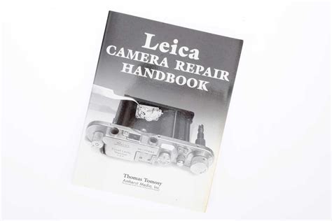 LEICA CAMERA REPAIR HANDBOOK BY THOMAS TOMOSY Ebook PDF