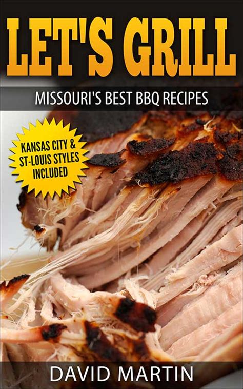 LETS GRILL Missouris Best BBQ Recipes Volume 4 PDF