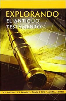 LIBRO COMPLETO EXPLORANDO EL ANTIGUO TESTAMENTO Ebook Kindle Editon