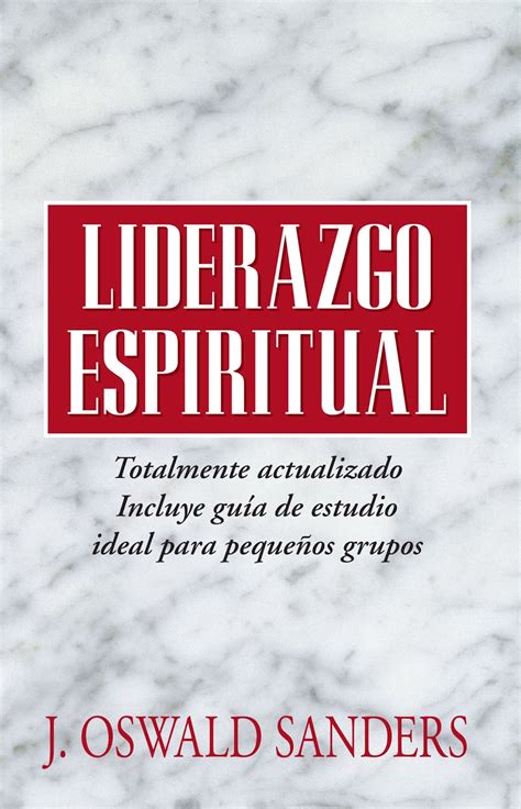 LIDERAZGO ESPIRITUAL OSWALD SANDERS PDF BOOK Kindle Editon