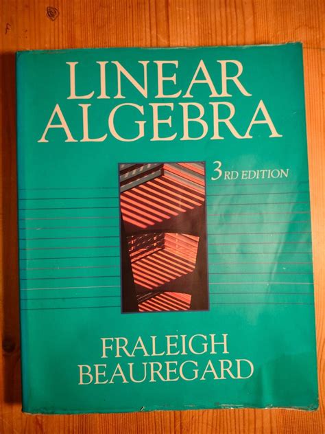 LINEAR ALGEBRA FRALEIGH AND BEAUREGARD 3RD EDITION Ebook Kindle Editon