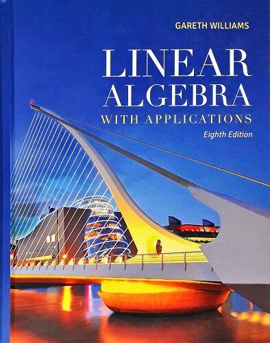 LINEAR ALGEBRA WITH APPLICATIONS GARETH WILLIAMS 6TH EDITION Ebook Doc