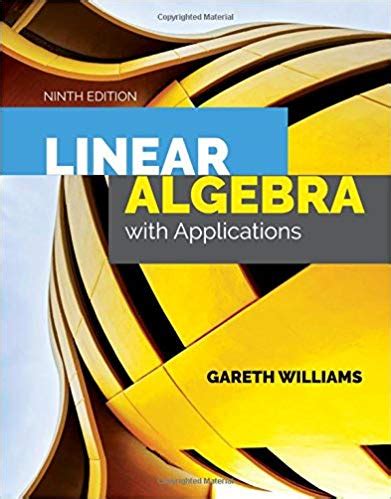 LINEAR ALGEBRA WITH APPLICATIONS GARETH WILLIAMS SOLUTIONS Ebook Kindle Editon