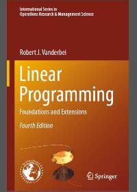 LINEAR PROGRAMMING FOUNDATIONS AND EXTENSIONS SOLUTIONS MANUAL Ebook PDF