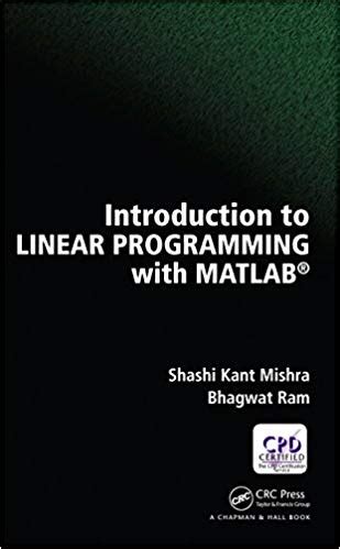 LINEAR PROGRAMMING WITH MATLAB SOLUTION MANUAL Ebook Kindle Editon