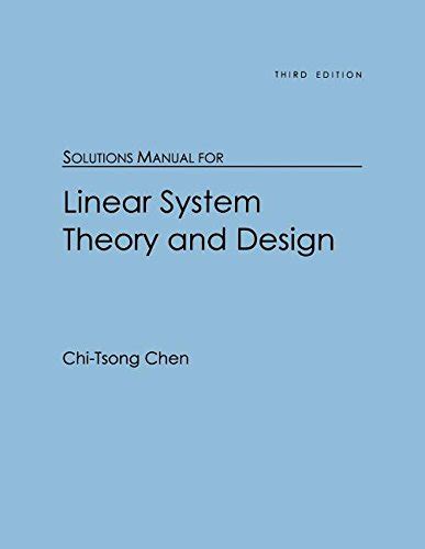 LINEAR SYSTEM THEORY AND DESIGN 3RD EDITION SOLUTION MANUAL Ebook Reader