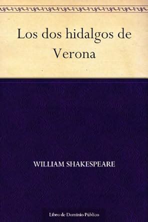 LOS DOS HIDALGOS DE VERONA Spanish Edition Kindle Editon