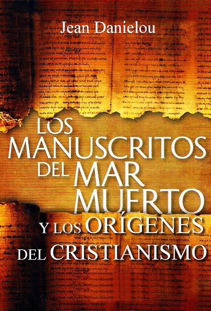 LOS MANUSCRITOS DEL MAR MUERTO Y LOS ORÃGENES DEL CRISTIANISMO Epub