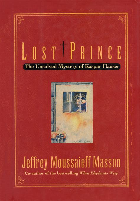 LOST PRINCE The Unsolved Mystery of Kaspar Hauser Kindle Editon