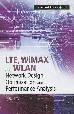 LTE and WiMAX Network Design, Optimization and Performance Analysis Epub