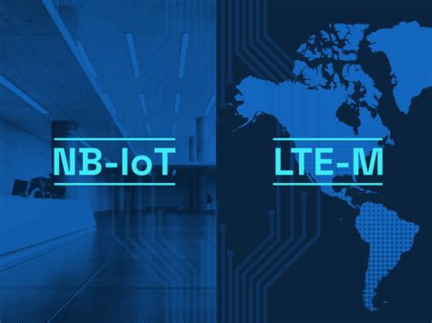 LTE-M and NB-IoT Connectivity: