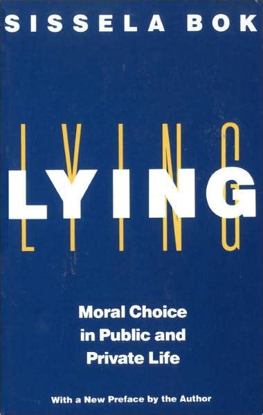 LYING MORAL CHOICE IN PUBLIC AND PRIVATE LIFE SISSELA BOK Ebook Doc