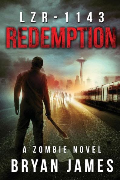 LZR-1143 Redemption Book Three of the LZR-1143 Zombie Apocalypse Series Doc
