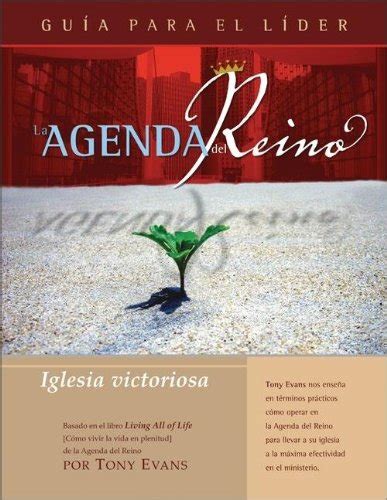 La Agenda del Reino Iglesia victoriosa GuÃ­a para el LÃ­der Spanish Edition Doc