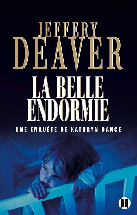 La Belle Endormie Une Enquète de Kathryn Dance Policier Thriller French Edition PDF