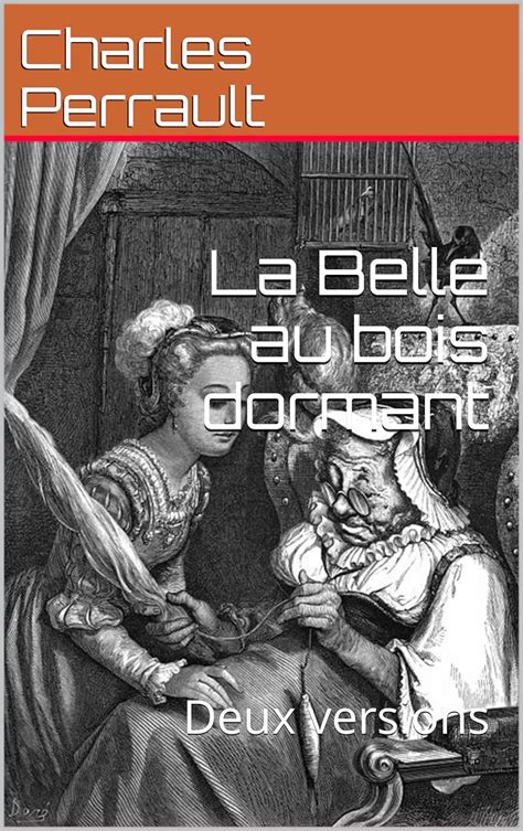 La Belle au bois dormant Deux versions French Edition