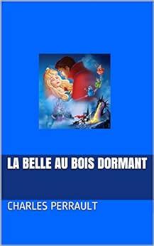 La Belle au bois dormant Texte original Version modernisée French Edition