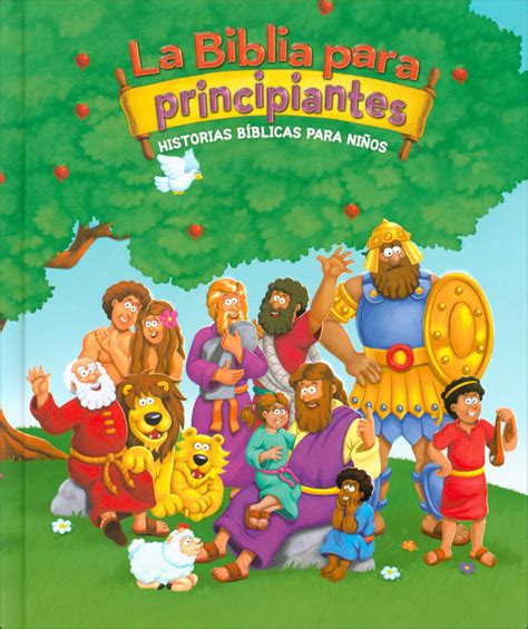 La Biblia para principiantes bilingüe Historias bíblicas para niños The Beginner s Bible Spanish Edition Reader