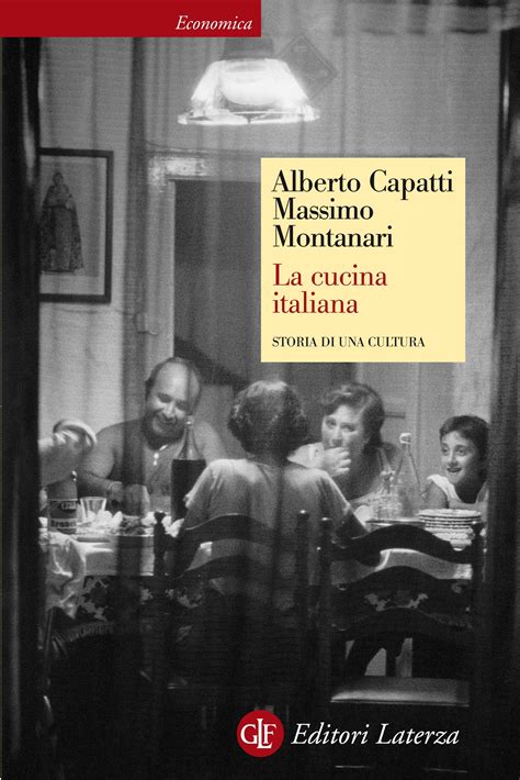 La Cucina Italiana. Storia Di Una Cultura Ebook Kindle Editon