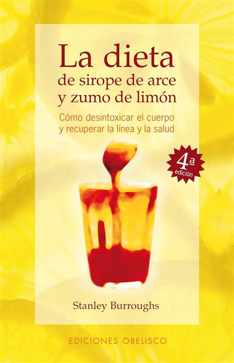 La Dieta de Sirope de Arce y Zumo de Limon The Master Cleanser Spanish Edition Reader