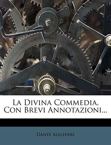 La Divina Commedia Con Brevi Annotazioni Italian Edition Doc