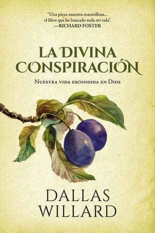 La Divina Conspiración Nuestra vida escondida en Dios Spanish Edition Reader