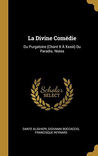 La Divine Comédie Du Purgatoire Chant X À Xxxiii Du Paradis Notes French Edition Epub