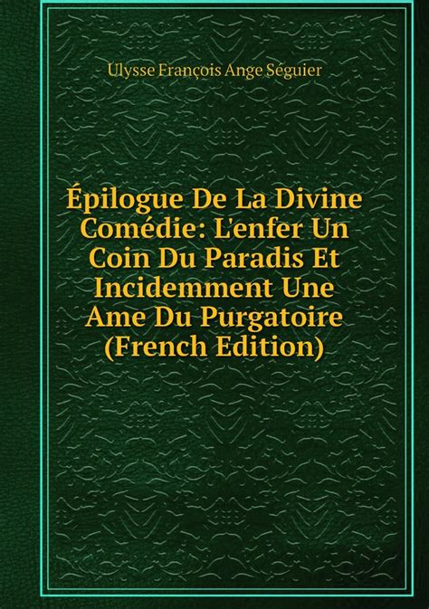 La Divine Comedie L Enfer-2 Le Purgatoire-3 Le Paradis French Edition PDF
