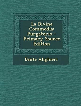 La Divine Comedie Primary Source Edition Italian Edition PDF