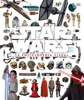 La Enciclopedia Visual de Star Wars Spanish Edition Doc