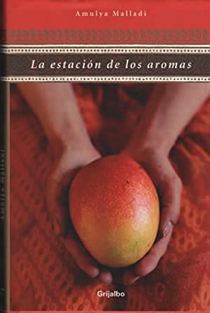 La Estacion De Los Aromas the Mango Season Spanish Edition Kindle Editon