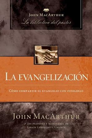 La Evangelizacion John Macarthur Ebook Reader