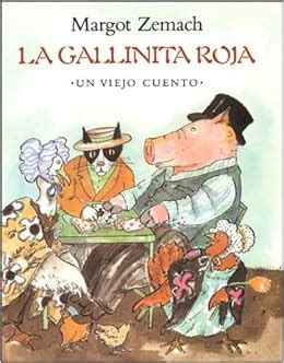 La Gallinita Roja Un Viejo Cuento Spanish hardcover edtion of The Little Read Hen Mirasol Spanish Edition Epub