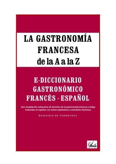 La+Gastronom%CDa+Francesa+De+La+A+A+La+Z+-+Scribo+-+Ebook+Cuisine Ebook PDF