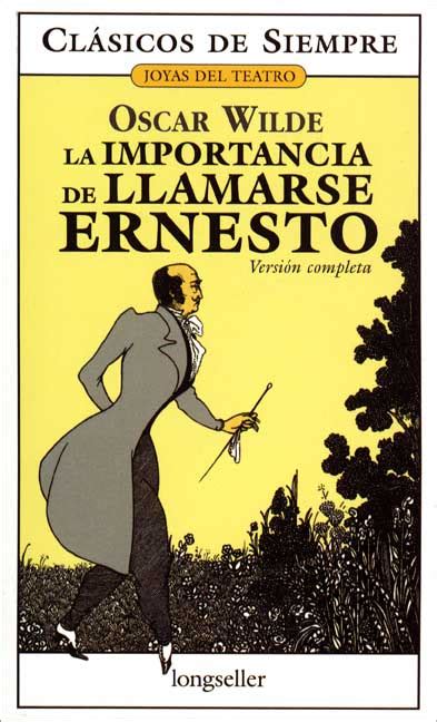 La Importancia de llamarse Ernesto Spanish Edition Reader