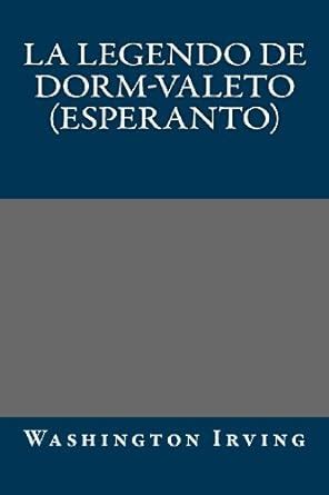 La Legendo de Dorm-Valeto Esperanto Edition Reader