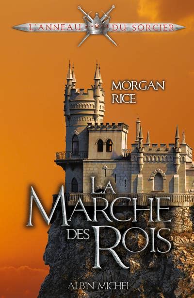 La Marche Des Rois Tome 2 De L anneau Du Sorcier French Edition Doc