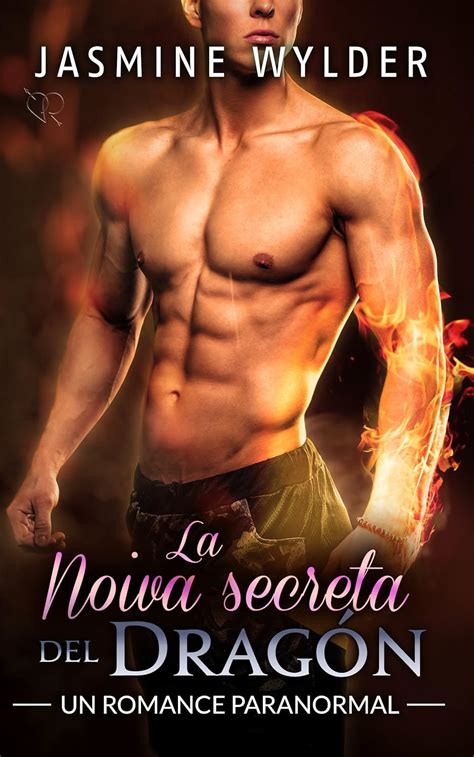 La Noiva secreta del Dragón Un Romance Paranormal Secretos de los Dragones Volume 2 Spanish Edition Doc