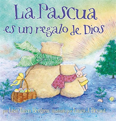 La Pascua es un regalo de Dios God Gave Us Easter Spanish Edition Reader