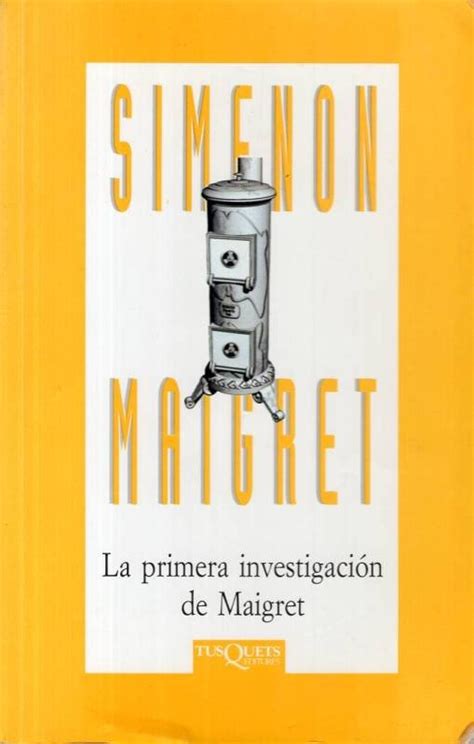 La Primera Investigacion De Maigret Spanish Edition Reader