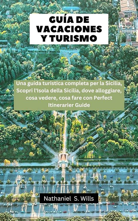 La Sicilia: Una Guida Completa