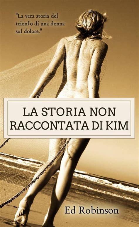 La Storia Non Raccontata Di Kim Italian Edition Kindle Editon