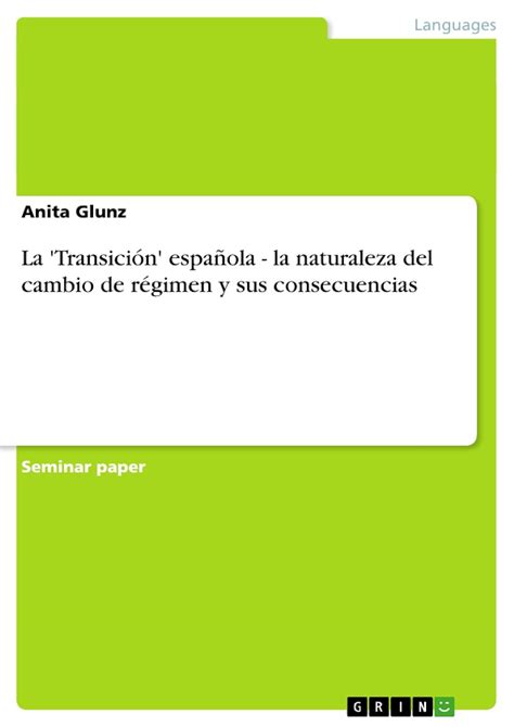 La Transición española la naturaleza del cambio de régimen y sus consecuencias Spanish Edition Kindle Editon
