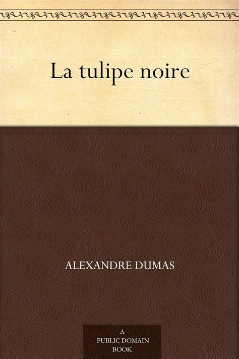 La Tulipe Noire French Edition PDF