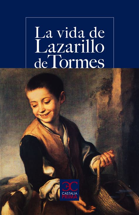 La Vida Del Lazarillo De Tormes the Lazarillo De Tormes Live Clasicos Universales Spanish Edition Reader