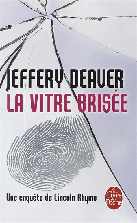 La Vitre Brisée Une Enquète de Lincoln Rhyme Policier Thriller French Edition PDF