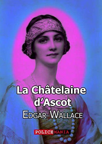 La châtelaine d Ascot French Edition Reader